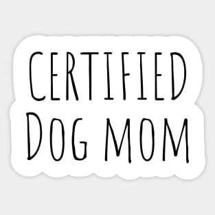 Certified Dog Mom Sticker